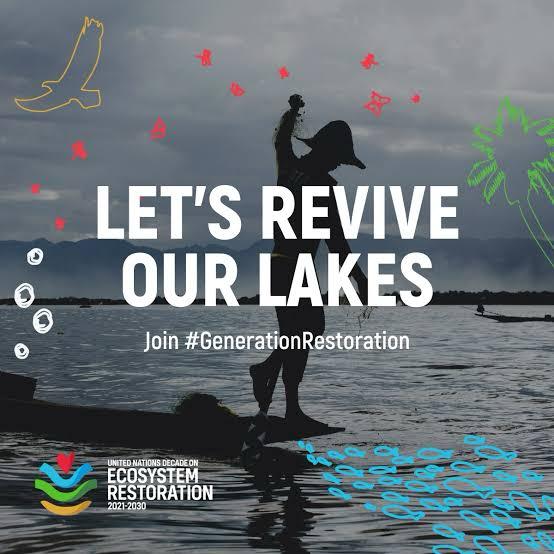 UN Decade on Ecosystem Restoration — Let’s revive our lakes